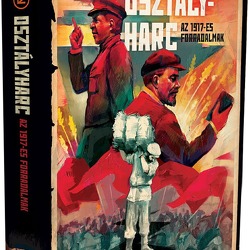 Osztályharc: Az 1917-es forradalmak