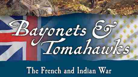 Bayonets & Tomahawks