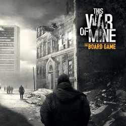 This War of Mine: The Board Game
